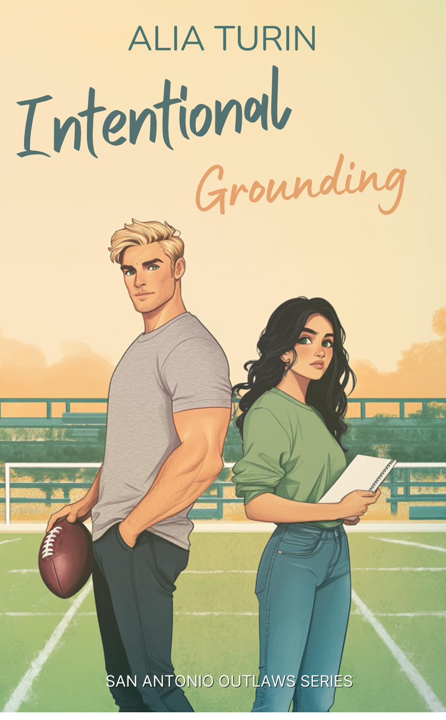 Intentional Grounding — San Antonio Outlaws, Book One, by Alia Turin. Illustrated cover of a football player and a woman with a press badge.